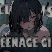 Nightcore Hell Is A Teenage Girl Lyrics