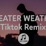 The Neighbourhood Sweater Weather Remix Tik Tok