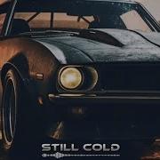 Still Cold Fm House Remix