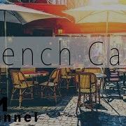 Best French Cafe Music