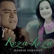 Masrur Usmonov Keza Keza Масрур Усмонов Кеза Кеза