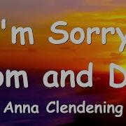 I M Sorry Mum And Dad