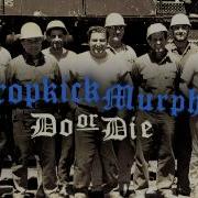 Never Alone Dropkick Murphys