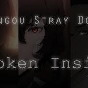 Bungou Stray Dogs Amv Broken Inside