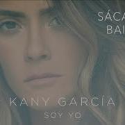 Sacala A Bailar Kany Garcia