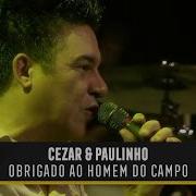 Obrigado Ao Homem Do Campo Cezar E Paulinho