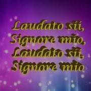 Laudato Si Signore Mio