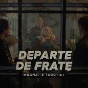 Departe De Frate