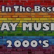 Best Of Gay Music 2000 S 3Hs Non Stop Dj Dom