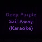 Deep Purple Sail Away Karaoke