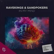 Ravekings Sandpokers In My Mind Extended Mix