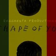 Shape Of You Reggae Version