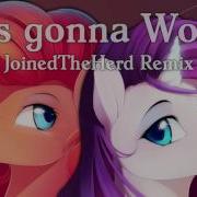 It S Gonna Work Remix