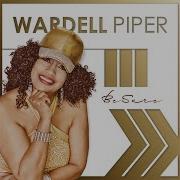 Be Sure Wardell Piper