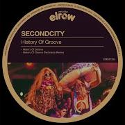 History Of Groove Technasia Remix Secondcity