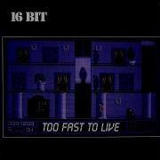 Too Fast To Live Lane Edit