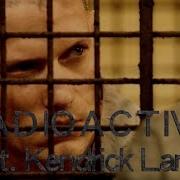 Prison Break Radioactive Remix Ft Kendrick Lamar