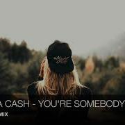 Flora Cash You Re Somebody Else Payan Deephouse Remix