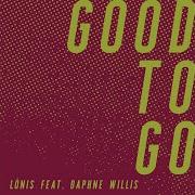 Lonis Daphne Willis Good To Go