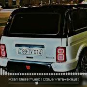 En Yeni Dolya Azeri Bass Music 2020 Remix