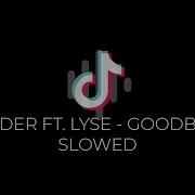 Feder Ft Lyse Goodbye Slowed Tiktok Song