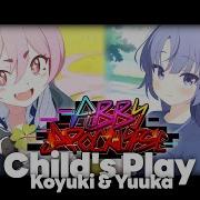 Child S Play But Koyuki Yuuka Sings It Flp