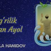 O G Rilik Qilgan Ayol Xayrulla Hamidov