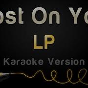 Lost On You Karaoke