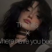 Where Have You Been X The Hills Speed Up