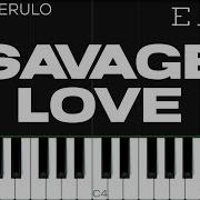 Savage Love Piano