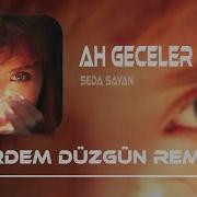 Ah Geceler Sensiz Geceler Remix