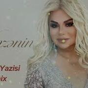 Nazənin Alnimin Yazisi Remix