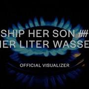 Ship Her Son Vier Liter Wasser Official Visualizer Ship Her Son