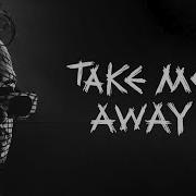 Acraze Take Me Away