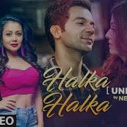 Halka Halka Neha Kakkar