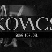 Song For Joel Kovacs