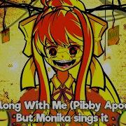 Unidentified Syntax Error Come Along With Me But Monika And Bf Sings It Pibby Apocalypse