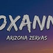 Arizona Zervas Roxanne Lyrics All She Wanna Do Is Party All Night