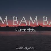 Bambambam Karencitta Lyrics Like Tiktok Sound