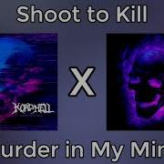 Shoot To Kill X Murder I