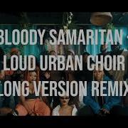 Loud Urban Choir Bloody Samaritan