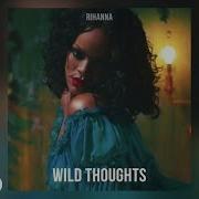 Rihanna Wild Thoughts Solo Version