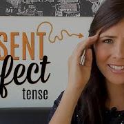 The Present Perfect Tense