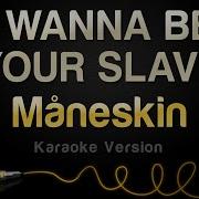 I Wanna Be Your Slave Instrumental