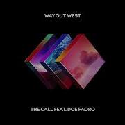 Way Out West The Call Feat Doe Paoro