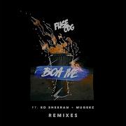 Fuse Odg Boa Me Feat Ed Sheeran Mugeez James Hype Remix