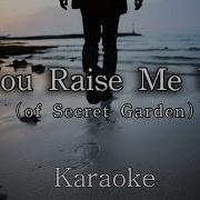 You Raise Me Up Secret Garden Karaoke Mr For Female Most Beautiful