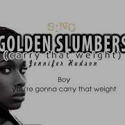 Lyrics Jennifer Hudson Golden Slumbers Carry That Weight Sing Movie Soundtrack