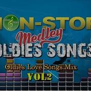 Oldies Medley Nonstop Oldies Medley Non Stop Love Songs Vol 2