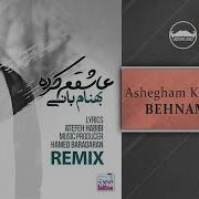 Behnam Bani Ashegham Karde Dj Mix